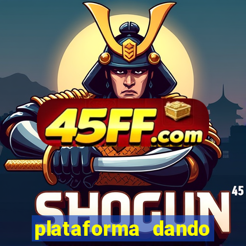 plataforma dando dinheiro no cadastro